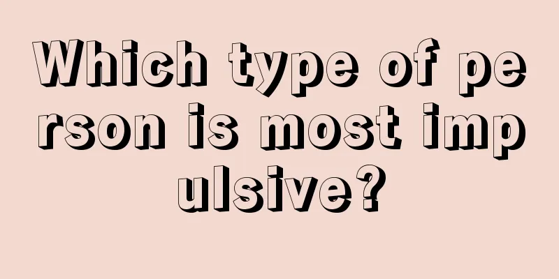 Which type of person is most impulsive?