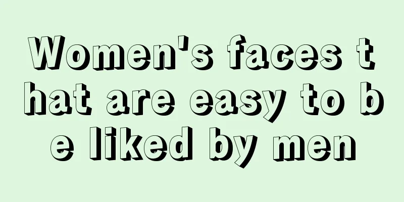 Women's faces that are easy to be liked by men