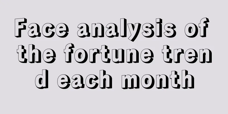 Face analysis of the fortune trend each month