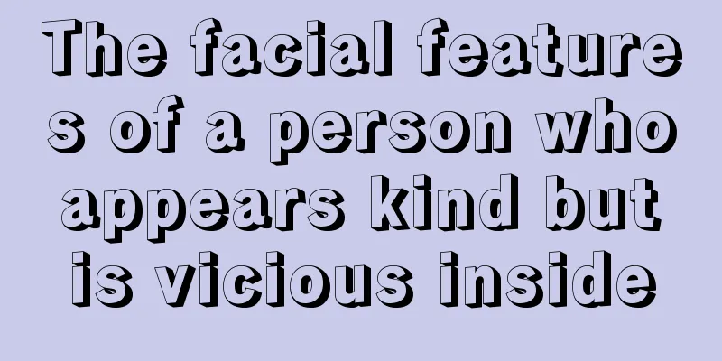 The facial features of a person who appears kind but is vicious inside