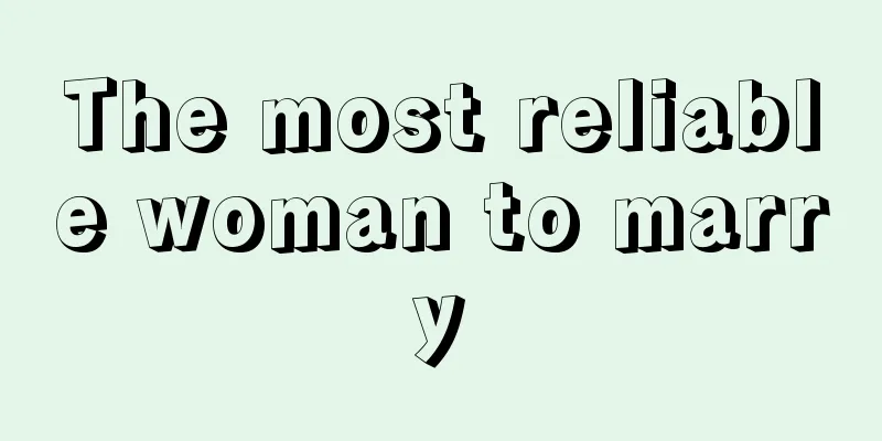 The most reliable woman to marry
