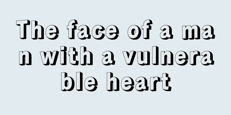 The face of a man with a vulnerable heart