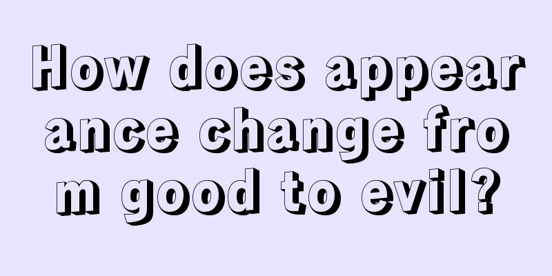 How does appearance change from good to evil?