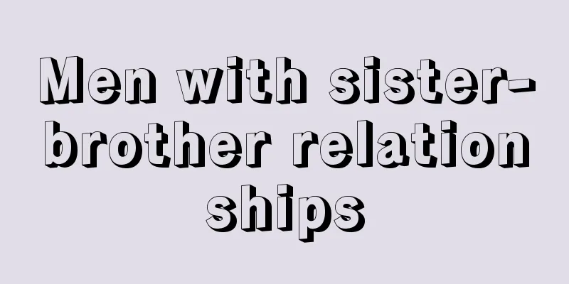 Men with sister-brother relationships