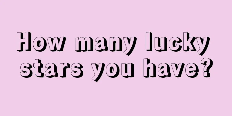 How many lucky stars you have?