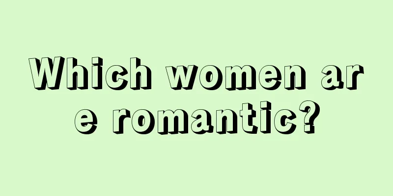 Which women are romantic?