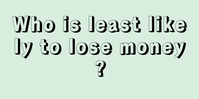 Who is least likely to lose money?