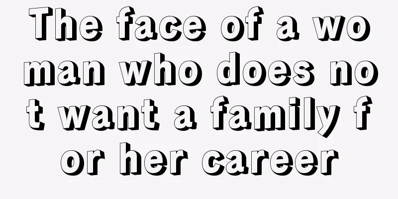 The face of a woman who does not want a family for her career