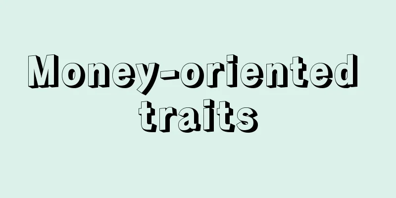 Money-oriented traits