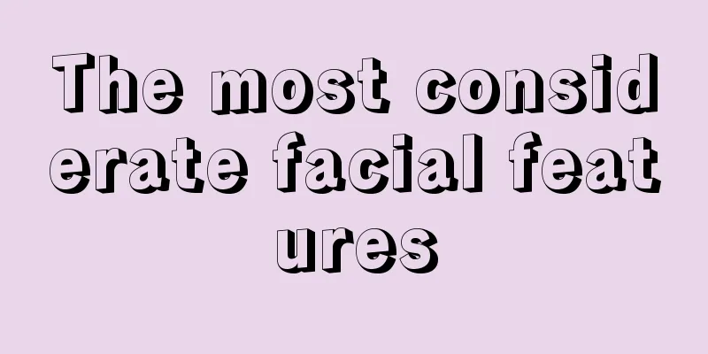 The most considerate facial features