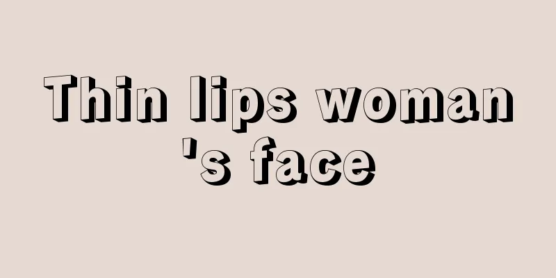 Thin lips woman's face