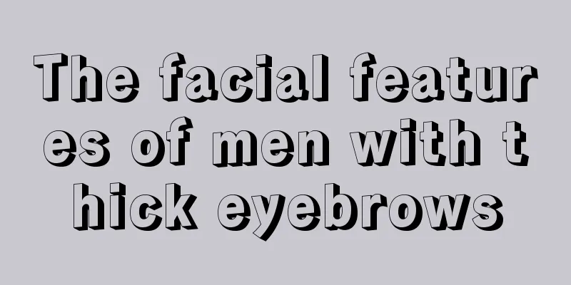 The facial features of men with thick eyebrows