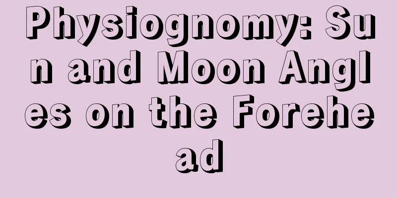 Physiognomy: Sun and Moon Angles on the Forehead