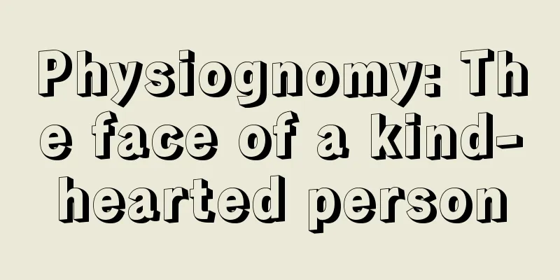 Physiognomy: The face of a kind-hearted person
