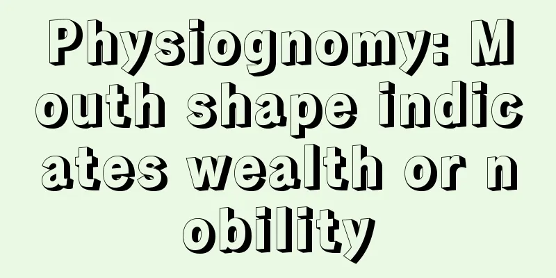 Physiognomy: Mouth shape indicates wealth or nobility