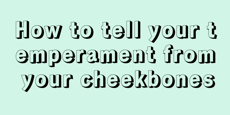 How to tell your temperament from your cheekbones