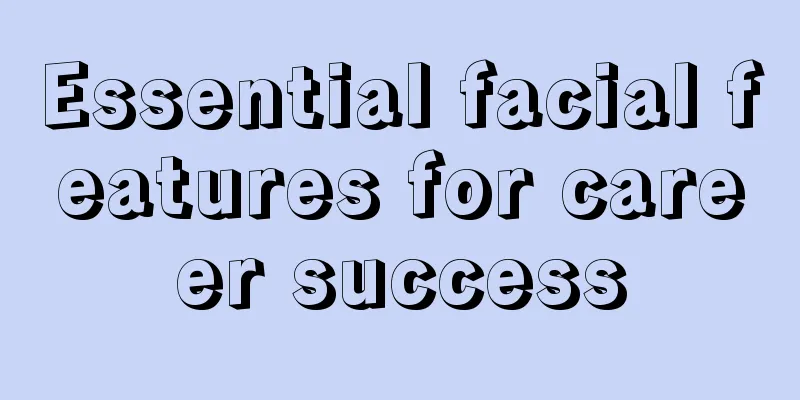 Essential facial features for career success