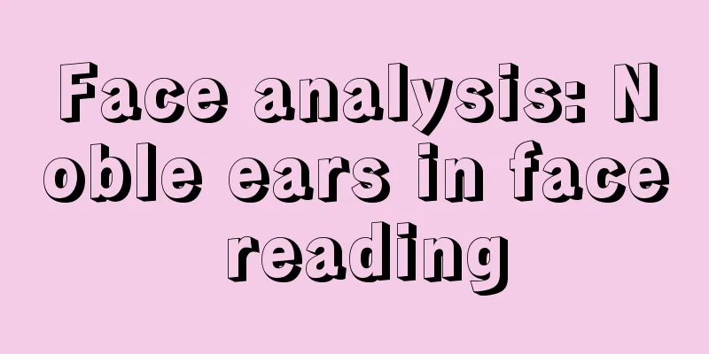 Face analysis: Noble ears in face reading