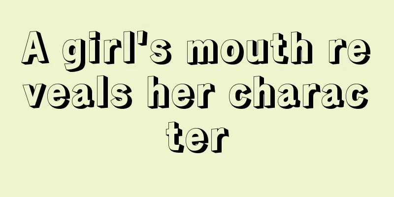 A girl's mouth reveals her character