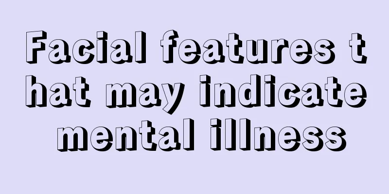 Facial features that may indicate mental illness