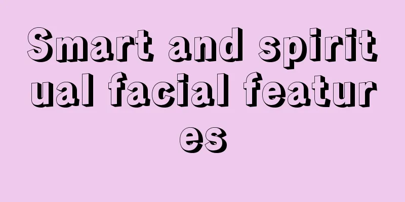 Smart and spiritual facial features