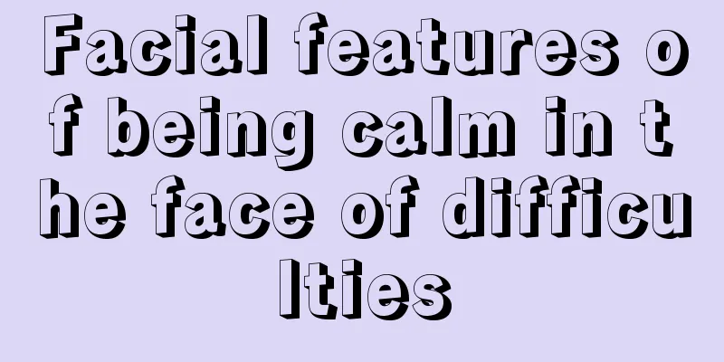 Facial features of being calm in the face of difficulties