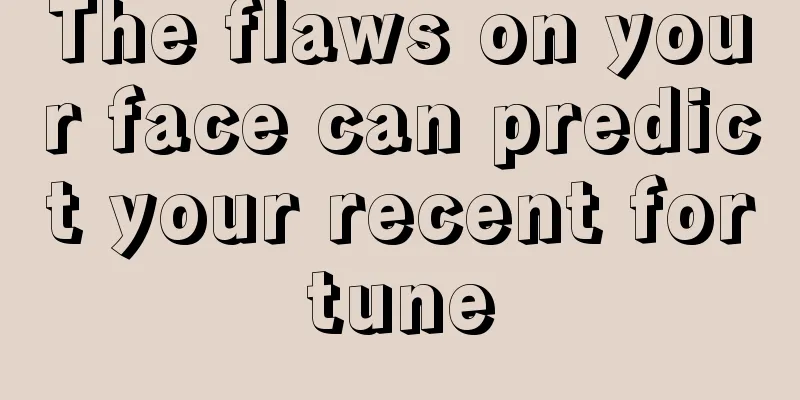 The flaws on your face can predict your recent fortune