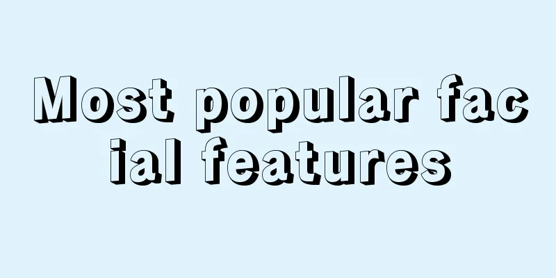 Most popular facial features