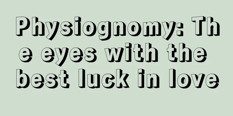 Physiognomy: The eyes with the best luck in love