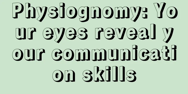 Physiognomy: Your eyes reveal your communication skills