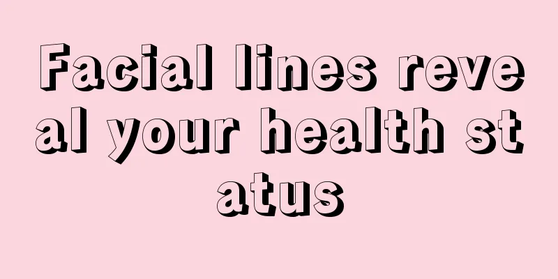 Facial lines reveal your health status