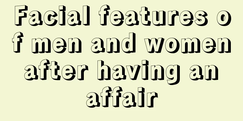 Facial features of men and women after having an affair