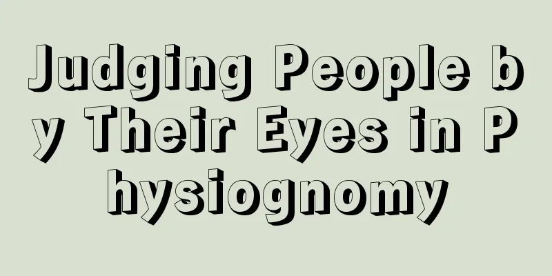 Judging People by Their Eyes in Physiognomy
