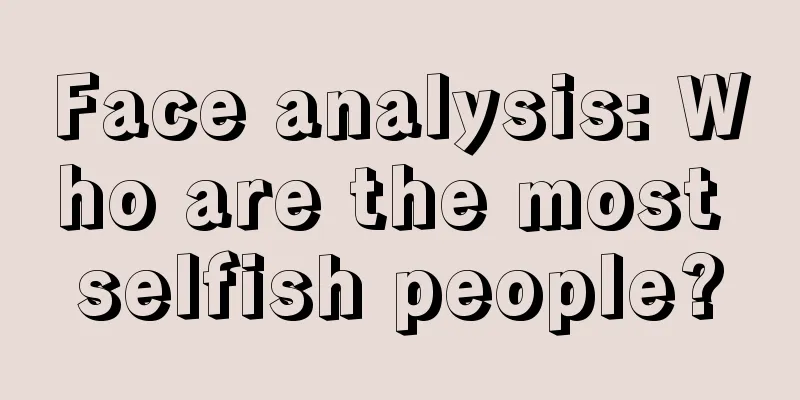 Face analysis: Who are the most selfish people?