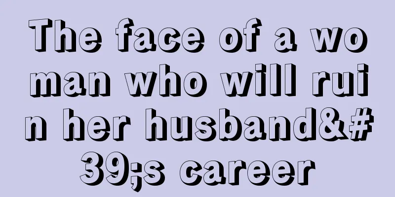 The face of a woman who will ruin her husband's career