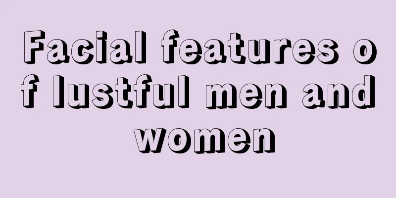 Facial features of lustful men and women