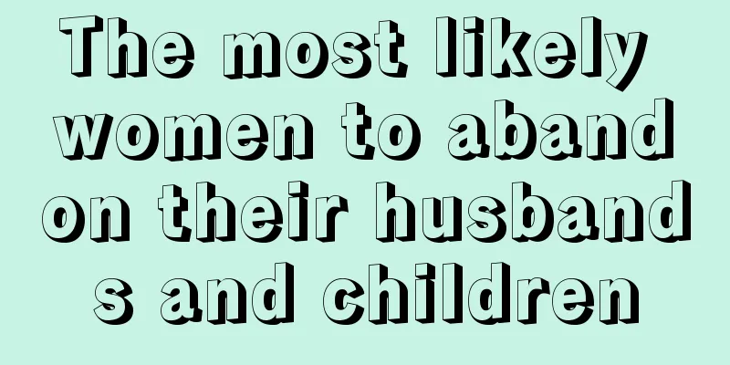 The most likely women to abandon their husbands and children