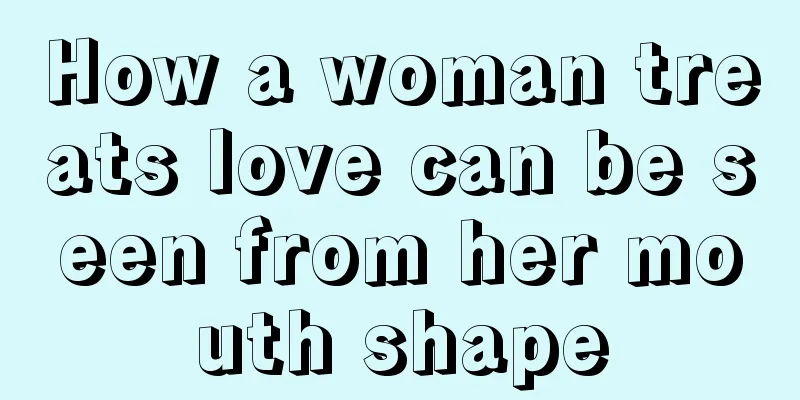 How a woman treats love can be seen from her mouth shape