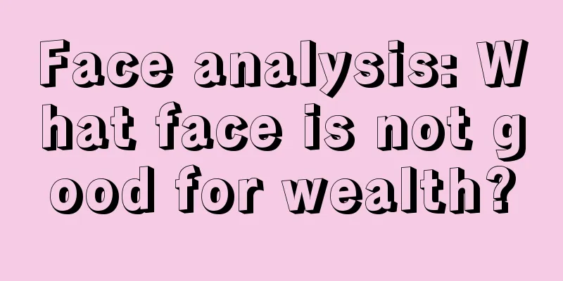 Face analysis: What face is not good for wealth?