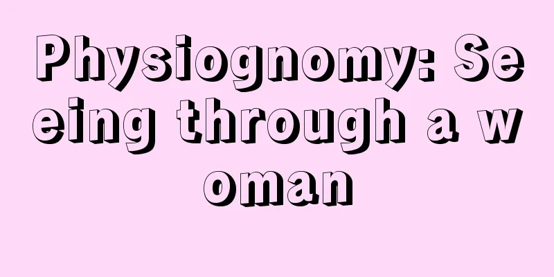 Physiognomy: Seeing through a woman