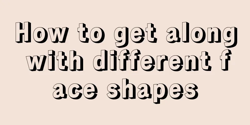 How to get along with different face shapes