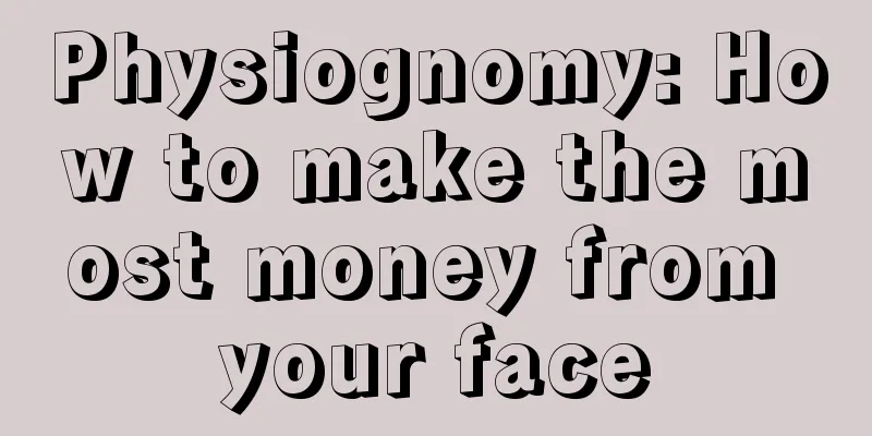 Physiognomy: How to make the most money from your face