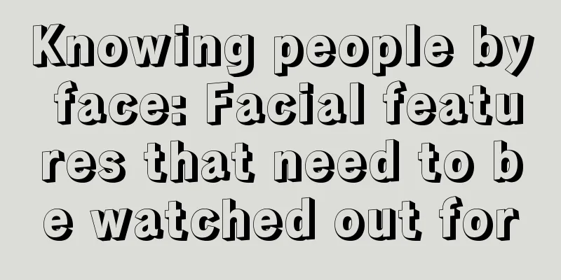 Knowing people by face: Facial features that need to be watched out for