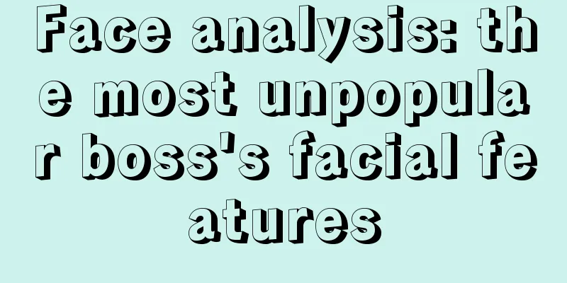 Face analysis: the most unpopular boss's facial features