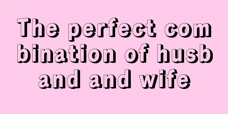 The perfect combination of husband and wife