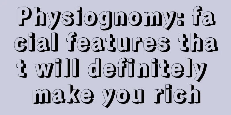 Physiognomy: facial features that will definitely make you rich