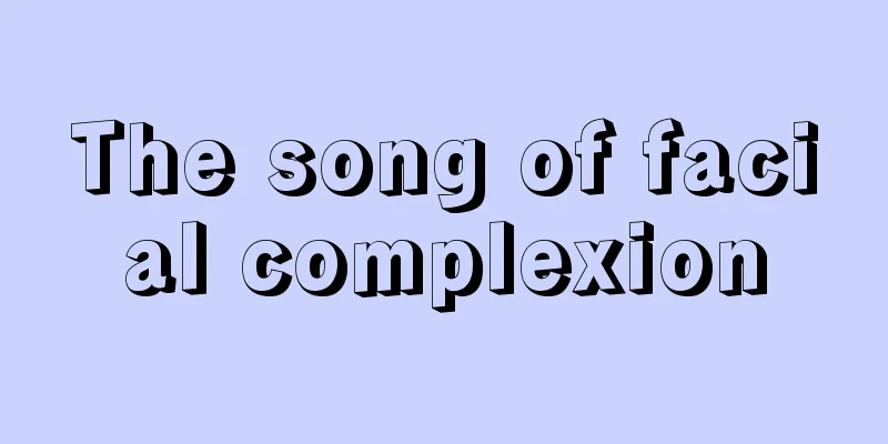 The song of facial complexion