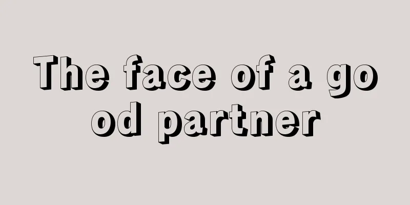 The face of a good partner