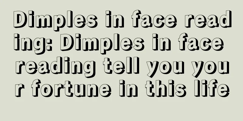 Dimples in face reading: Dimples in face reading tell you your fortune in this life