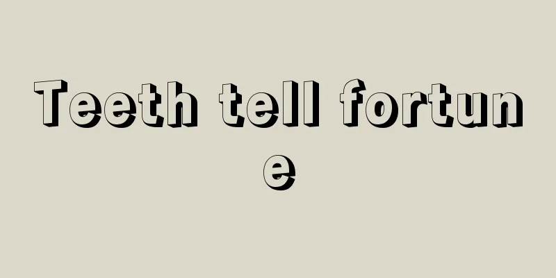 Teeth tell fortune
